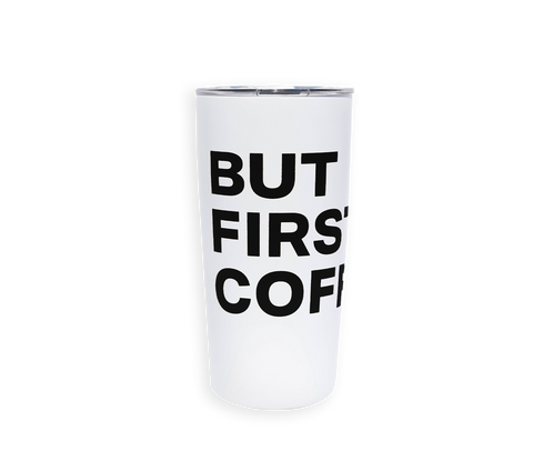 "But First, Coffee®" Tumbler